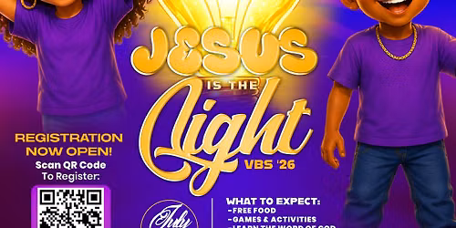 GGT Vacation Bible School '26- "JESUS IS THE LIGHT!"