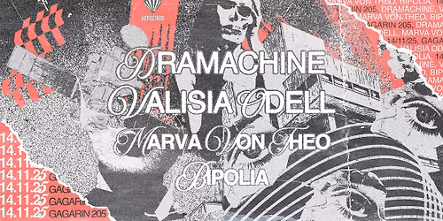 DRAMACHINE | VALISIA ODELL | MARVA VON THEO | BIPOLIA