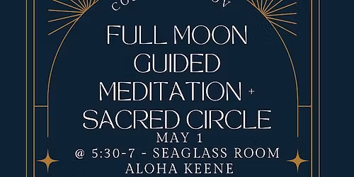 May 1st Full Moon Guided Meditation & Sacred Circle