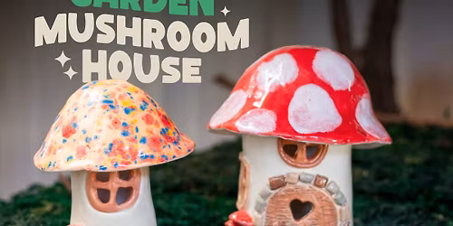 Garden Mushroom House | Handbuilding Ceramic Workshop