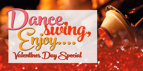 Dance, Swing, Enjoy - Valentines Day Special
