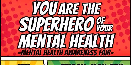 YOU ARE THE SUPERHERO OF YOUR MENTAL HEALTH -