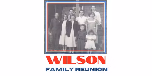 Annual WIlson Family Reunion