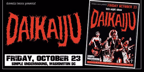 DAIKAIJU @Simple Underground DC