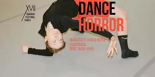 Dance Horror | Warsztaty z Kasi\u0105 Kuzk\u0105