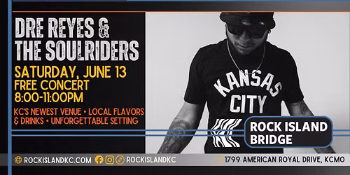 Dre Reyes & The Soulriders: FREE Concert at Rock Island Bridge on Saturday, June 13, 8-11PM
