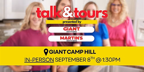 IN-PERSON: Talk & Tour at GIANT Camp Hill 9\/8 at 1:30pm