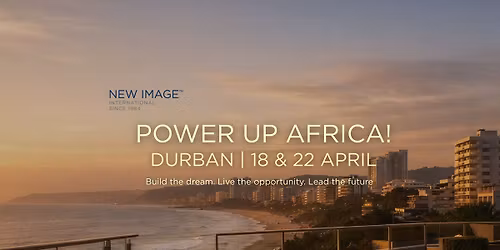  Durban | Sat 18 & Wed 22 April | Power Up Africa 