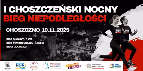I Choszcze\u0144ski Nocny Bieg Niepodleg\u0142o\u015bci
