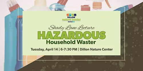 Shady Lane Lecture - Hazardous Household Waste