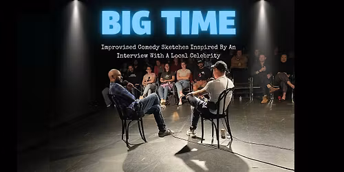 BIG Time: Comedy inspired by Photographer Myles Michelin