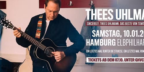 SINCERLY, THEES UHLMANN. Das Beste von Tomte bis Heute. Das Finale \u2013 Elbphilharmonie Hamburg