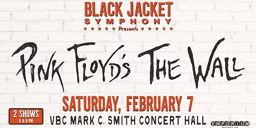 The Black Jacket Symphony Presents Pink Floyd's 'The Wall'