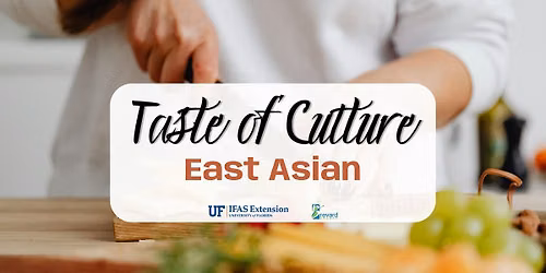 Taste of Culture: East Asian