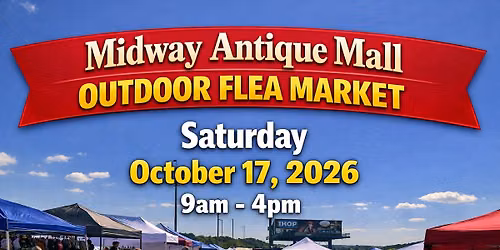 Midway Antique Mall Spring Outdoor Flea Market
