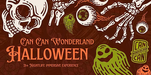 Can Can Wonderland HalloWEEKENDS: 21+ Nightlife