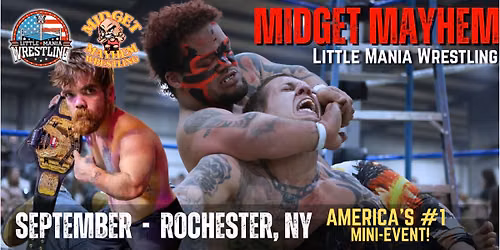 Rochester NY "Midget Mayhem \/ Little Mania" Mini-Wrestling Event - (Ages 18+)