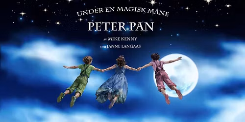 Gjestespill: Peter Pan - under en magisk m\u00e5ne