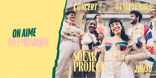 \ud83d\udcab CONCERT \u2022 SOLAR PROJECT \u2022 VENDREDI 4 SEPTEMBRE \ud83d\udcab