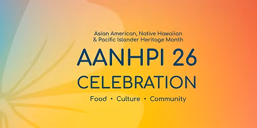 AANHPI 26 CELEBRATION