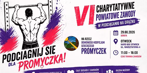 VI Charytatywne Powiatowe Zawody w Podci\u0105ganiu na Dr\u0105\u017cku na rzecz DHD \u201ePromyczek\u201d