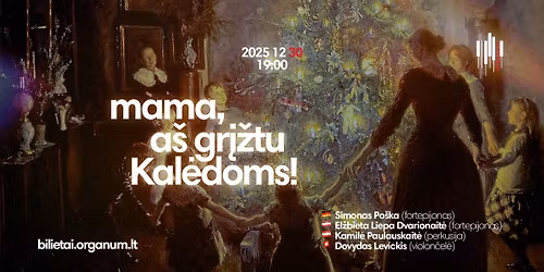 Mama, a\u0161 gr\u012f\u017etu Kal\u0117doms!