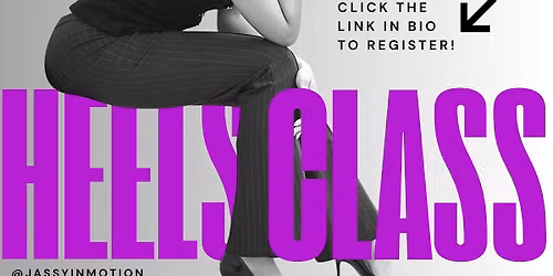 Heels Dance Choreography Class ($20 class fee)
