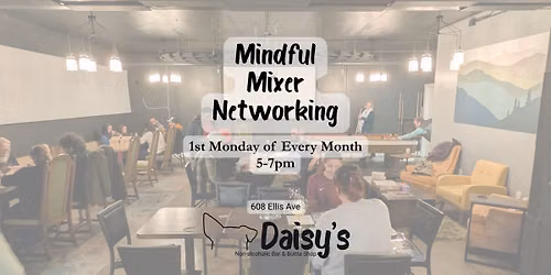 Mindful Mixer Networking - Monthly on the 1st Monday