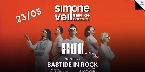 Bastide in Rock #2 \/ CACHEMIRE + BURNING JAKE
