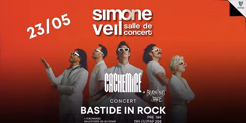 Bastide in Rock #2 \/ CACHEMIRE + BURNING JAKE