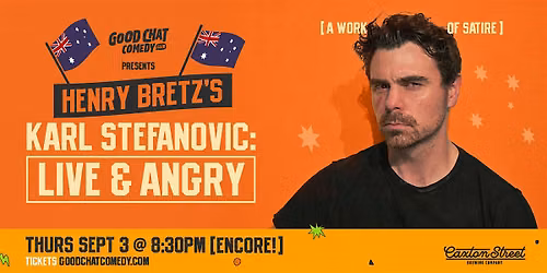 Henry Bretz's KARL STEFANOVIC: Live & Angry [ENCORE!]