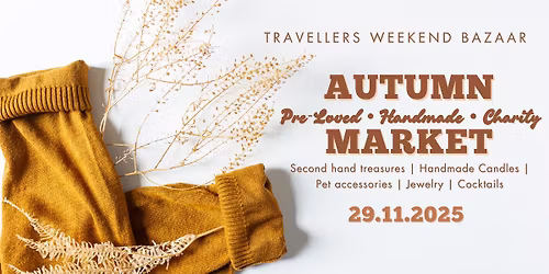 Travellers Weekend Bazaar: Pre-Loved • Handmade • Charity