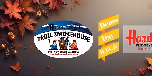 Taste Troll Smokehouse \u2013 Demo Day @ Harding's (Buchanan)