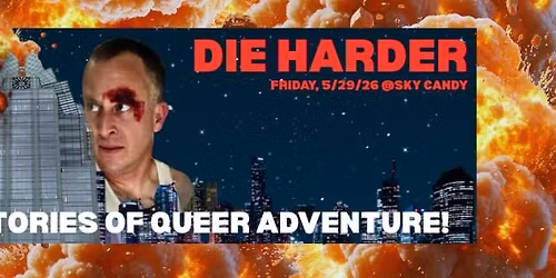 Die Harder: The Burlesue Show (8PM Show)