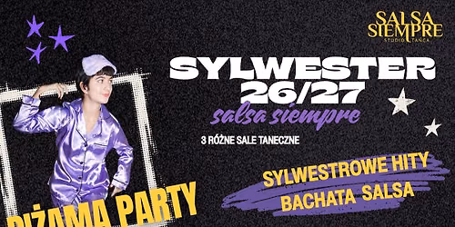 Sylwester z Salsa Siempre! Pi\u017cama party! 