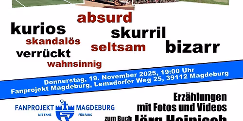 "Ungew\u00f6hnliche Fu\u00dfballspiele" - Ein Abend mit Erz\u00e4hlungen, Fotos und Videos in Magdeburg