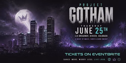 DENVER, CO PROJECT GOTHAM
