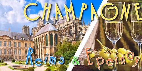 Voyage en Champagne : Reims & Epernay - DAY TRIP - 7 juin