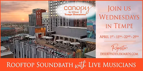 Rooftop Floating Soundbath | Canopy by Hilton, Tempe