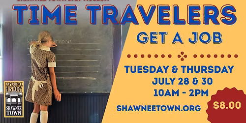 TIME TRAVELERS: Get a Job Week!