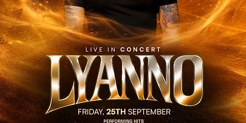 SAHARA presents LYANNO Live in Concert