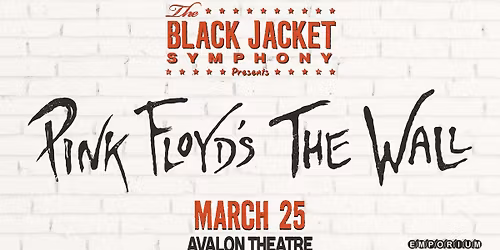 The Black Jacket Symphony Presents Pink Floyd's 'The Wall'