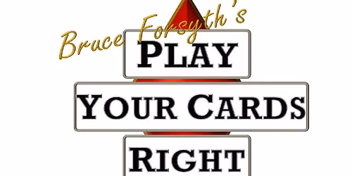Play your cards right
