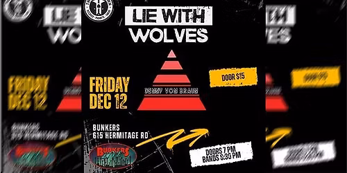 Bunkers Presents: Lie with Wolves & Denny Von Braun