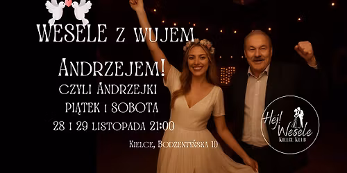 \ud83d\udc90 Hej! Wesele z Wujem Andrzejem\u2764\ufe0f czyli Andrzejki PI\u0104TEK i SOBOTA - 28 i 29 listopada