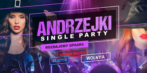Andrzejki Single Party \u2606 Warszawa \u2606 29.11 \u2606 Sobota \u2606 Najwi\u0119ksza Impreza Andrzejkowa \u2606 Hybrydy \u2606