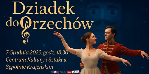 \u2728\ud83e\ude70 International Grand Ballet \u2013 Dziadek do Orzech\u00f3w \ud83e\ude70\u2728