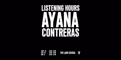 Listening Hours with Ayana Contreras