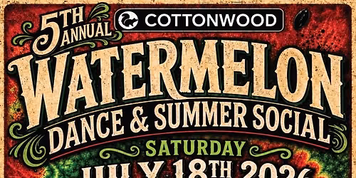 The 5th Annual Watermelon Dance & Summer Social