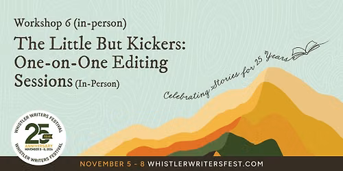 Workshop 6: The Little But Kickers: One-on-One Editing Sessions (In-Person)
